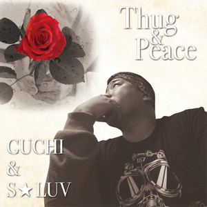 THUG & PEACE (feat. GUCHI & S☆LUV)