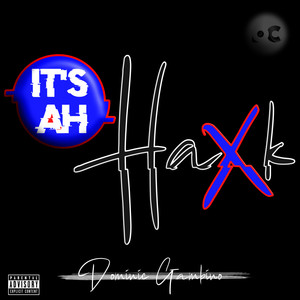 It's Ah Haxk (Explicit)