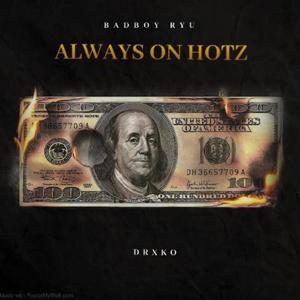 Always On Hotz (Explicit)