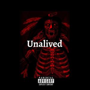 Unalived (Explicit)