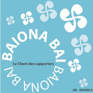Baiona Bai (Le chant des supporters de l'Aviron Bayonnais) - Single