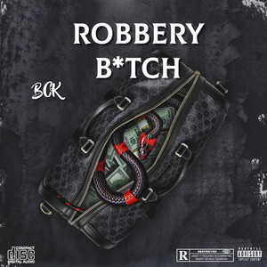 Robbery B*Tch (Explicit)