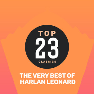 Top 23 Classics - The Very Best of Harlan Leonard