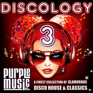 Discology 3 (A Finest Collection of Glamorous Disco House & Classics)