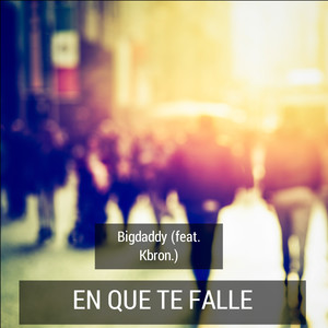 En Que Te Falle (feat. Kbron.)