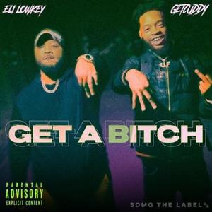 Get A ***** (feat. Eli_Lowkey) [Explicit]