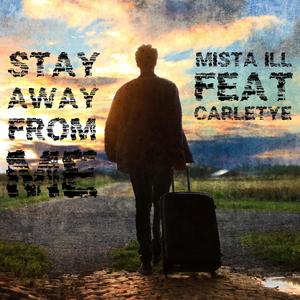 Stay Away from Me(feat. Carletye)