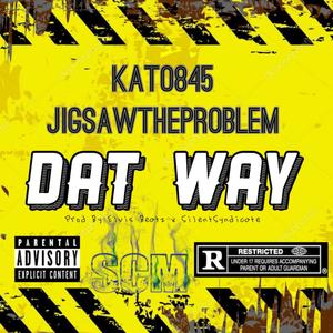 Dat Way (feat. JigsawTheProblem) (Explicit)