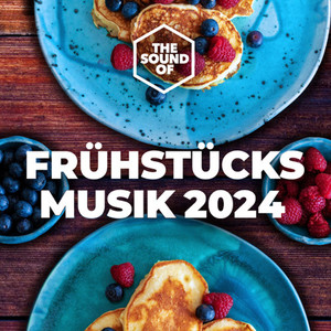 Frühstücksmusik 2024 (Explicit)