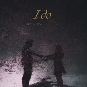 I Do (Audio Official) [Explicit]