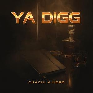 YA DIGG (feat. Cortez Hero) (Explicit)