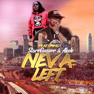 Neva Left (feat. StarrGazerr & Akele)