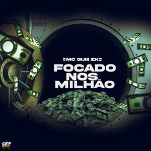 Focado nos Milhões (Explicit)