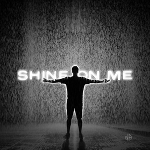 Shine On Me