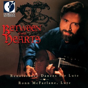 Between Two Hearts (Renaissance Dances for Lute)