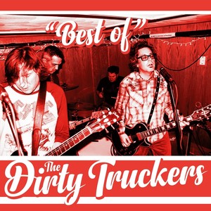 Best of the Dirty Truckers (Explicit)