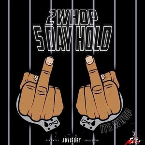 5 day hold (Explicit)