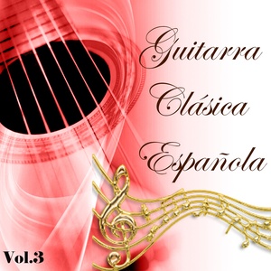 Guitarra Clásica Española, Vol. 3