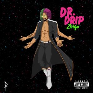 Dr. Drip (Explicit)