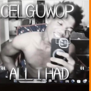 All I Had (Explicit)