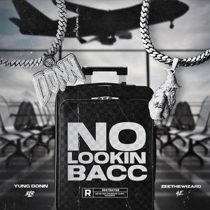 No Lookin Bacc (feat. Zeethewizard) [Explicit]