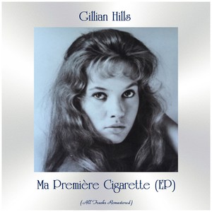 Ma Première Cigarette (EP) [All Tracks Remastered]