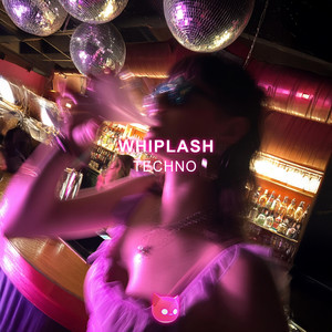 Whiplash (Techno Mix)