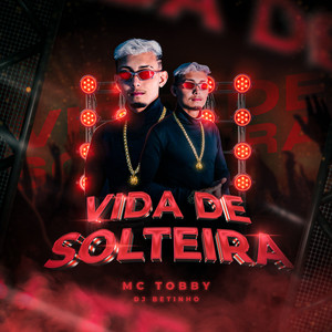 Vida de Solteira (Explicit)