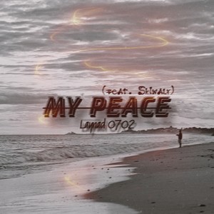 MY PEACE (Explicit)