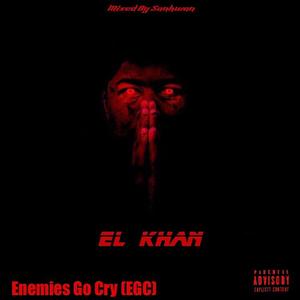 Enemies Go Cry (EGC) [Explicit]