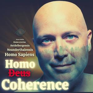 Homo Coherence