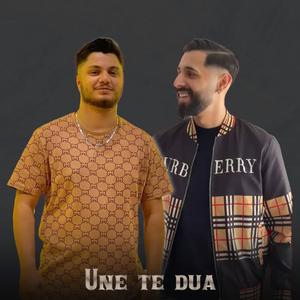 Une te dua