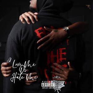 Love Me Or Hate Me (vol.2) [Explicit]