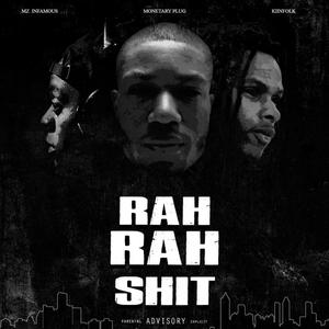 Rah Rah **** (feat. Mz. Infamous & KIINfolk) [Explicit]