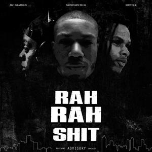 Rah Rah Shit(feat. Mz. Infamous & KIINfolk) (Explicit)