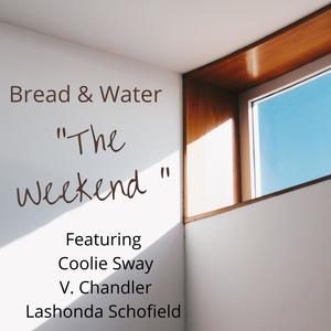 The Weekend (feat. Coolie Sway, Lashonda Schofield & V. Chandler) [Explicit]