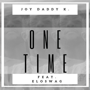 One Time (feat. Ashes, Ujean AllDay, Pwadura)