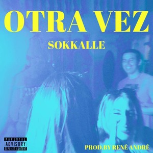Otra Vez (Explicit)