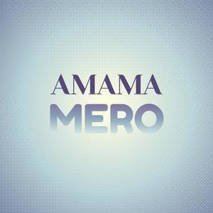 Amama Mero