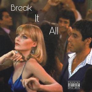 break it all (Explicit)