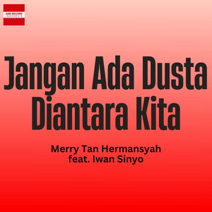 Jangan Ada Dusta Diantara Kita