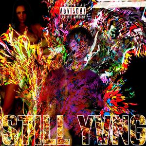 STILL YUNG (Explicit)