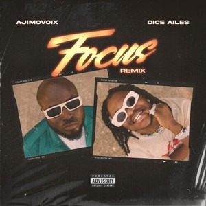 Focus (Remix) [Explicit]