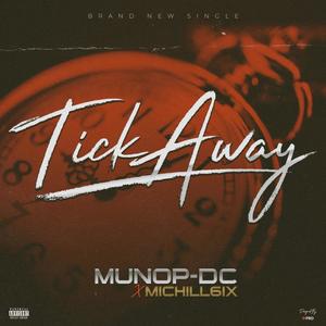 tickAway (feat. Michill6ix) [Explicit]