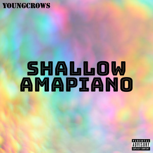 Shallow Amapiano (Explicit)