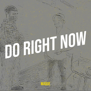 Do Right Now