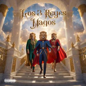 Los 3 Reyes Magos (Explicit)