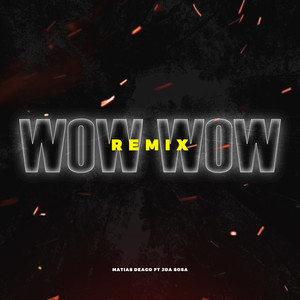 WOW WOW (Remix)