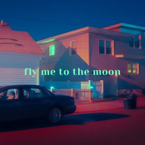 fly me to the moon