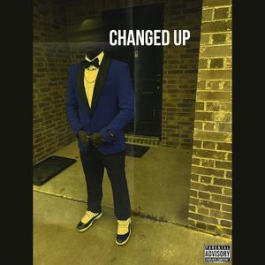 Changed Up (Explicit)